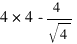 4*4-4/sqrt{4}